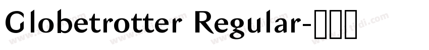 Globetrotter Regular字体转换